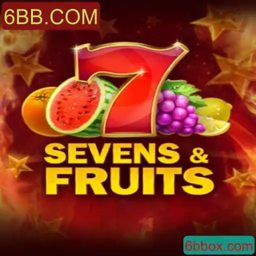 Explorando o Fascinante Mundo de SevensFruits no 6BB.COM