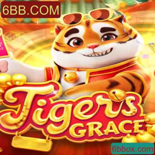 Descubra o Fascinante Mundo do Jogo TigersGrace e Mergulhe na Aventura de 6BB.COM